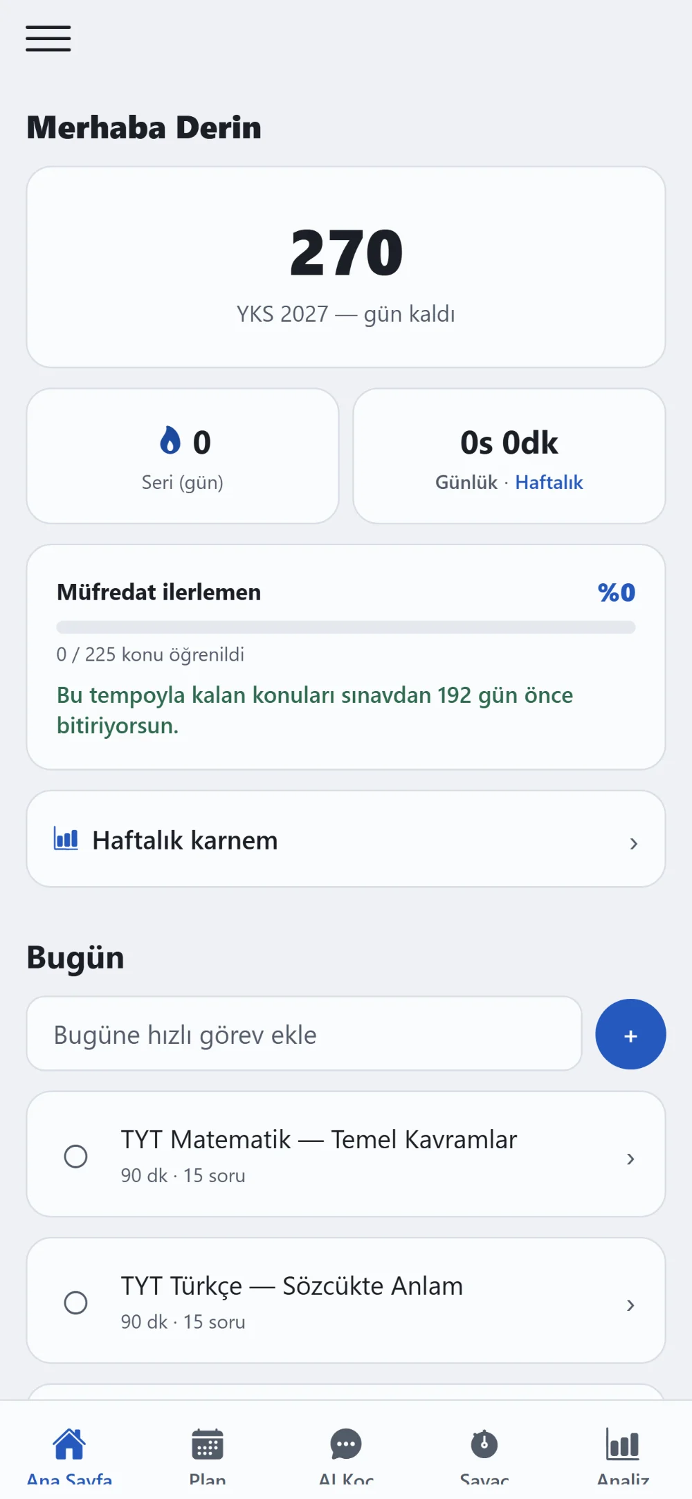 Ana ekran: sınava kalan gün, müfredat ilerlemesi ve tempo cevabı.
